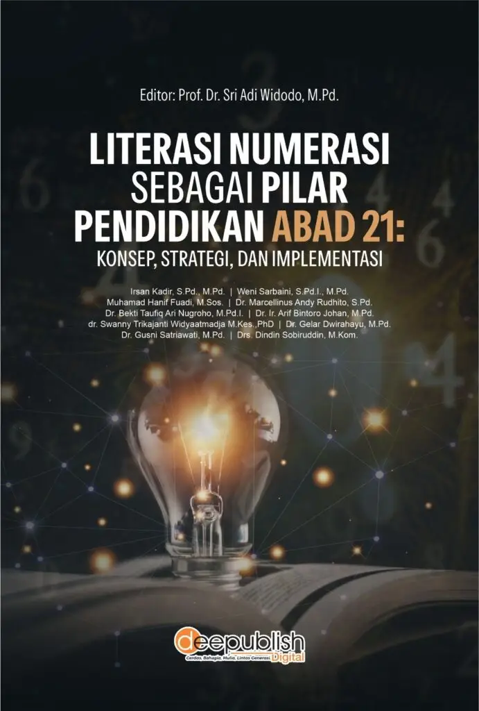 Literasi Numerasi Sebagai Pilar Pendidikan Abad 21 Konsep, Strategi, dan Implementasi