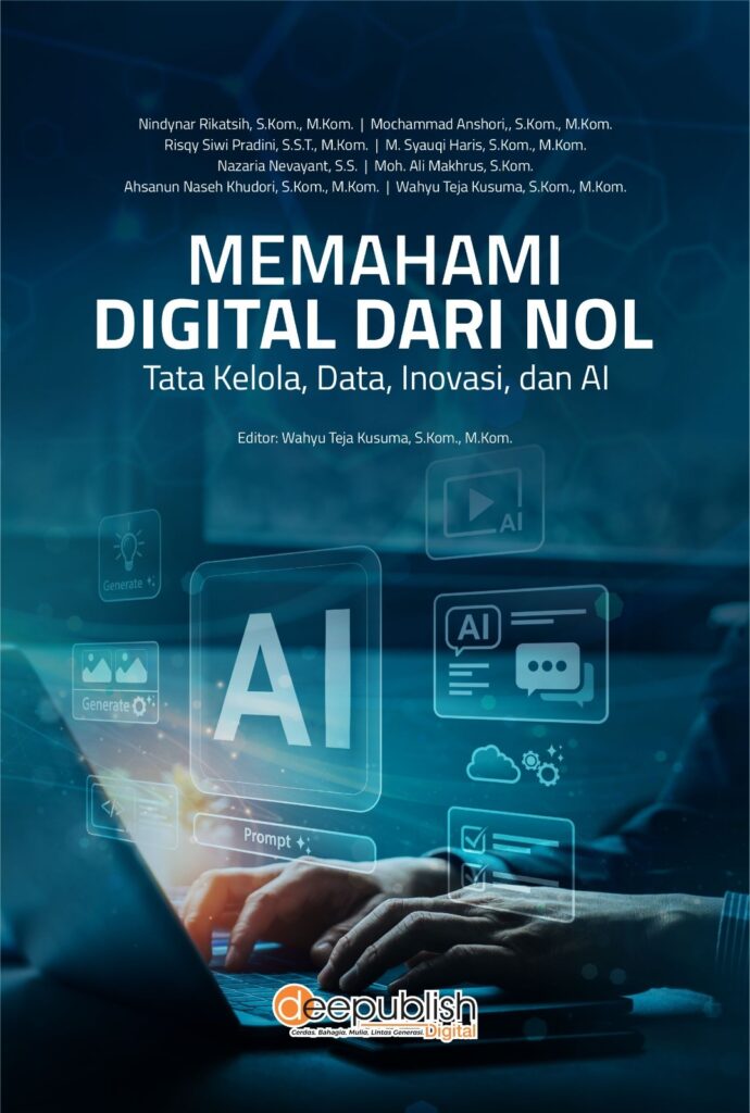 Memahami Digital dari Nol Tata Kelola, Data, Inovasi, dan AI