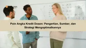 Poin Angka Kredit Dosen Pengertian, Sumber, dan Strategi Mengoptimalkannya