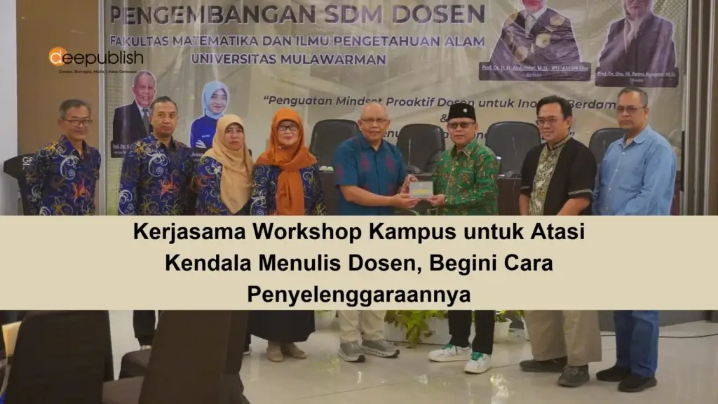 Kerjasama Workshop Kampus untuk Atasi Kendala Menulis Dosen, Begini Cara Penyelenggaraannya