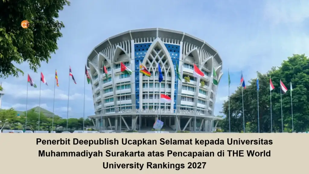 Penerbit Deepublish Ucapkan Selamat kepada Universitas Muhammadiyah Surakarta atas Pencapaian di THE World University Rankings 2027